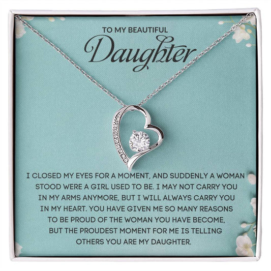 To My Beautiful Daughter | I Will Always Carry You In My Heart - Forever Love Necklace